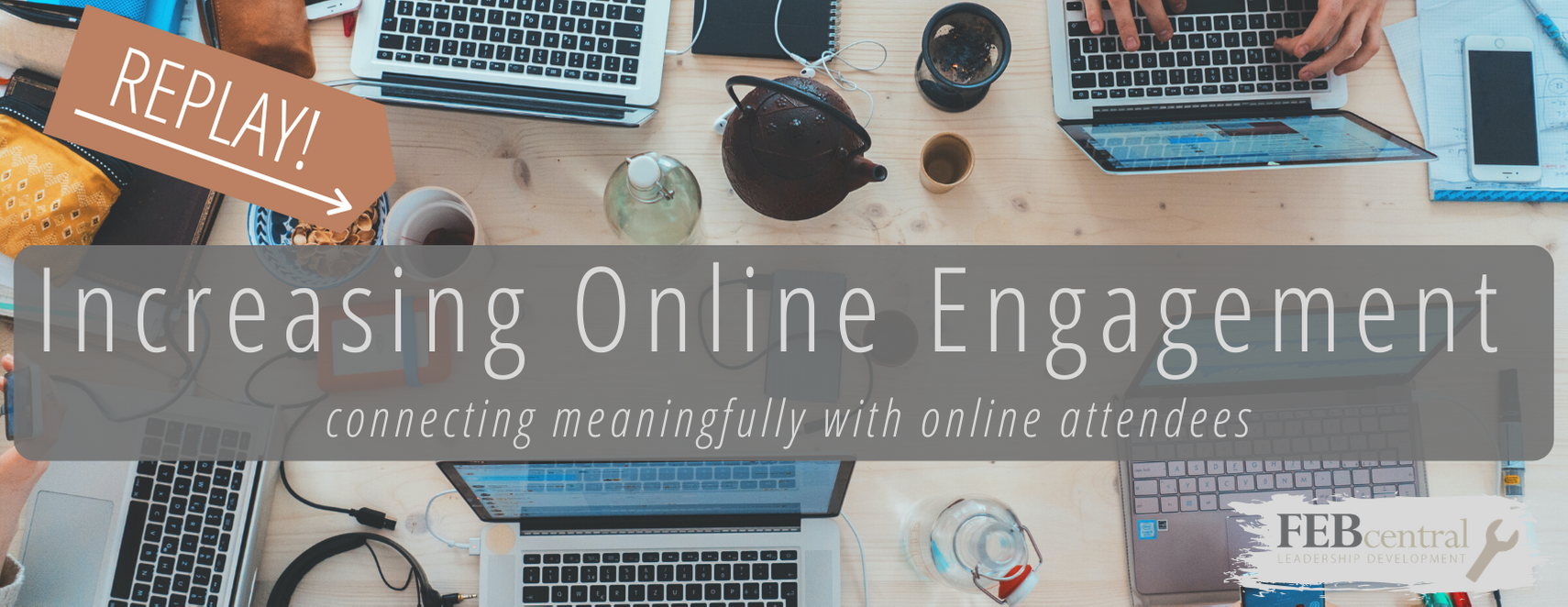 Increasing Online Engagement Webinar Replay